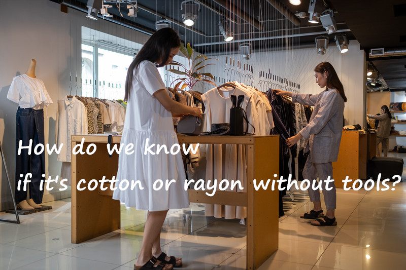 How do we know if it's cotton or rayon without tools